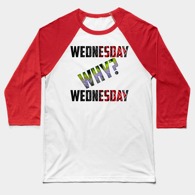 Wednesday Baseball T-Shirt by suwalow